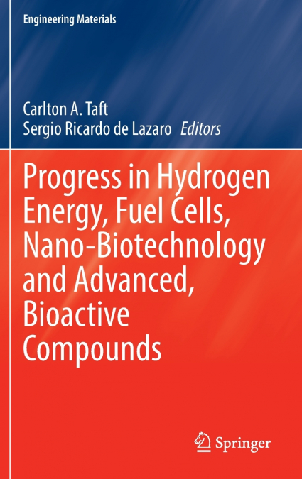 Progress in Hydrogen Energy, Fuel Cells, Nano-Biotechnology and Advanced, Bioactive Compounds