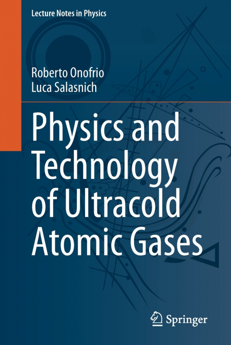 Physics and Technology of Ultracold Atomic Gases