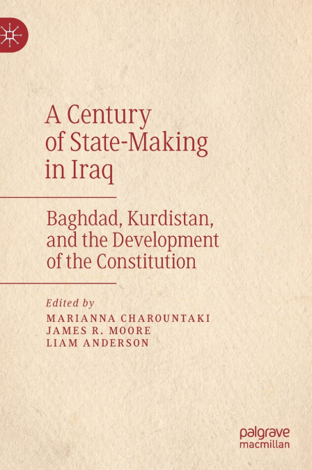 A Century of State-Making in Iraq