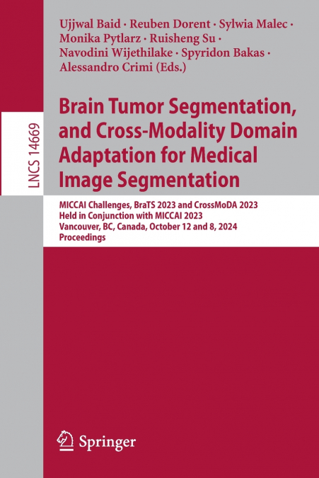 Brain Tumor Segmentation, and Cross-Modality Domain Adaptation for Medical Image Segmentation