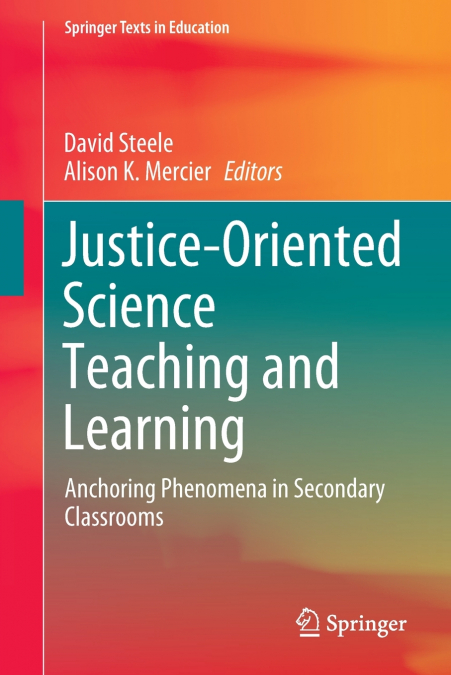 Justice-Oriented Science Teaching and Learning