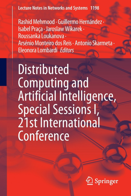 Distributed Computing and Artificial Intelligence, Special Sessions I, 21st International Conference