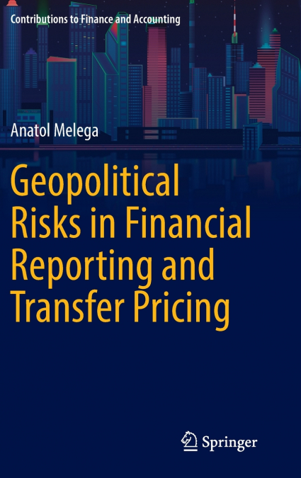 Geopolitical Risks in Financial Reporting and Transfer Pricing
