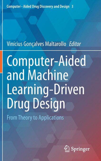 Computer-Aided and Machine Learning-Driven Drug Design