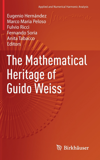 The Mathematical Heritage of Guido Weiss