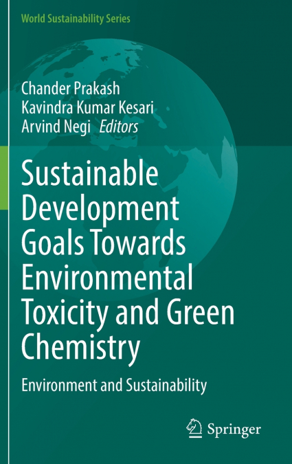Sustainable Development Goals Towards Environmental Toxicity and Green Chemistry
