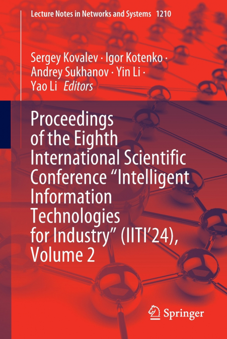 Proceedings of the Eighth International Scientific Conference 'Intelligent Information Technologies for Industry' (IITI’24), Volume 2