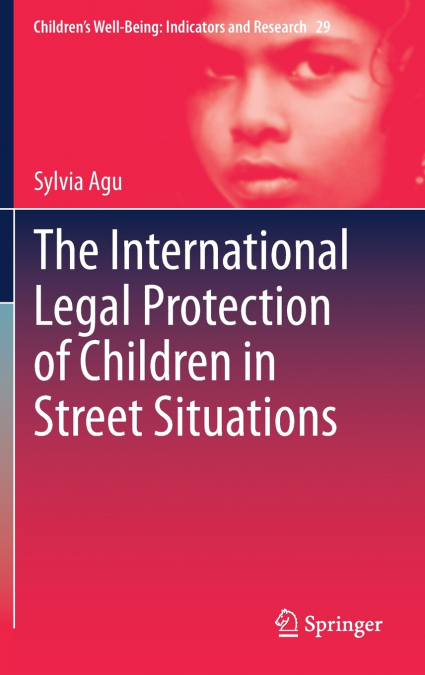 The International Legal Protection of Children in Street Situations