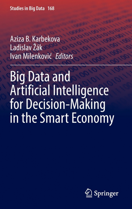 Big Data and Artificial Intelligence for Decision-Making in the Smart Economy