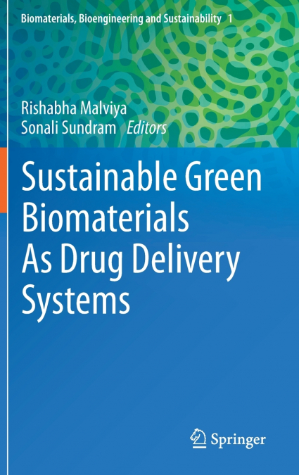 Sustainable Green Biomaterials As Drug Delivery Systems