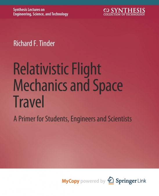 Relativistic Flight Mechanics and Space Travel