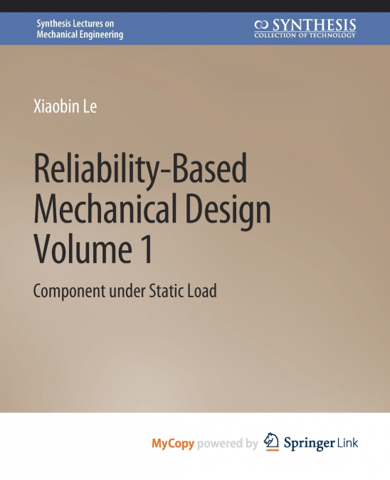 Reliability-Based Mechanical Design, Volume 1