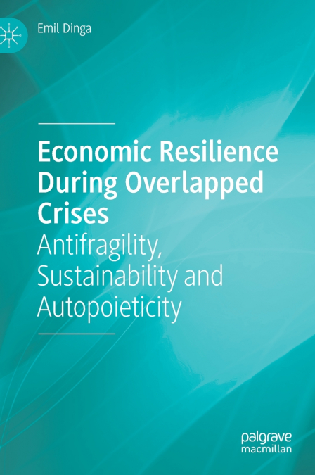 Economic Resilience During Overlapped Crises