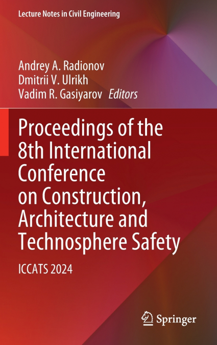 Proceedings of the 8th International Conference on Construction, Architecture and Technosphere Safety