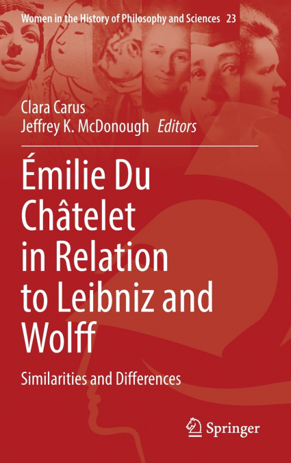 Émilie Du Châtelet in Relation to Leibniz and Wolff
