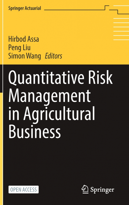 Quantitative Risk Management in Agricultural Business
