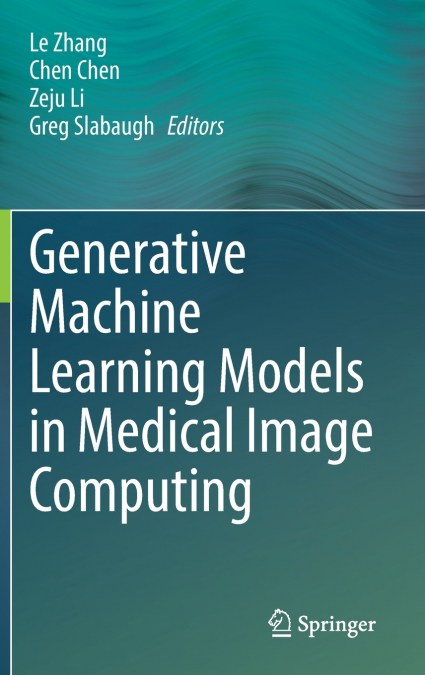 Generative Machine Learning Models in Medical Image Computing
