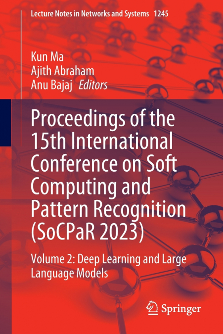 Proceedings of the 15th International Conference on Soft Computing and Pattern Recognition (SoCPaR 2023)