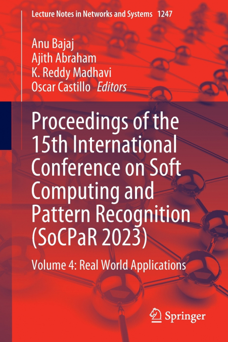 Proceedings of the 15th International Conference on Soft Computing and Pattern Recognition (SoCPaR 2023)