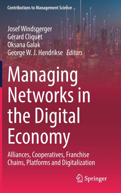 Managing Networks in the Digital Economy