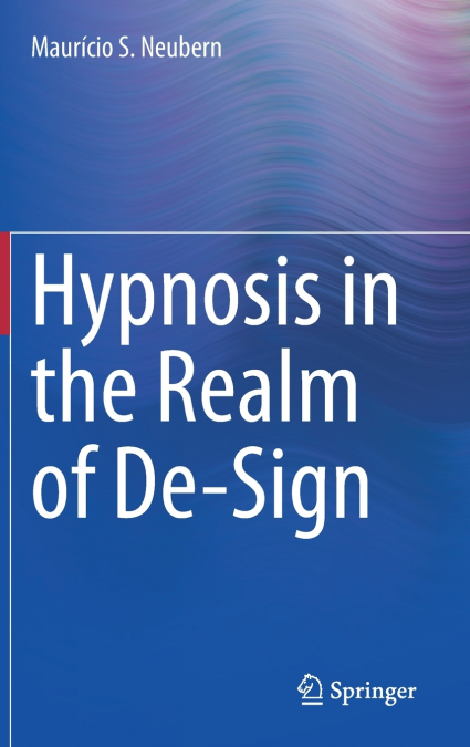 Hypnosis in the Realm of De-Sign