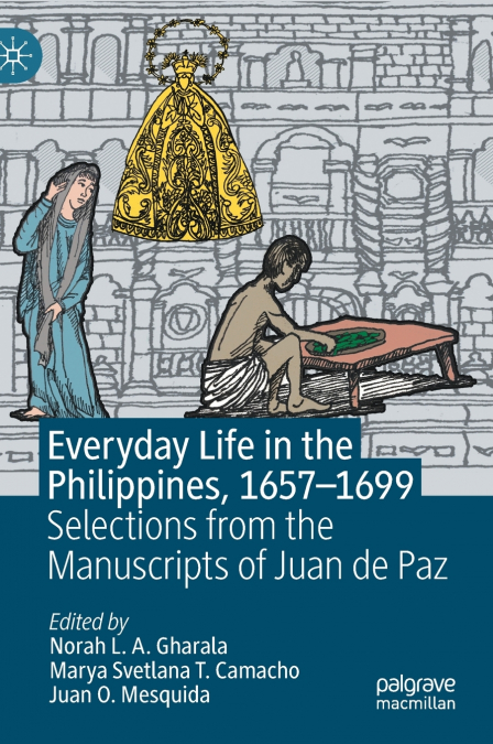 Everyday Life in the Philippines, 1657-1699