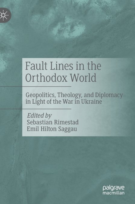 Fault Lines in the Orthodox World