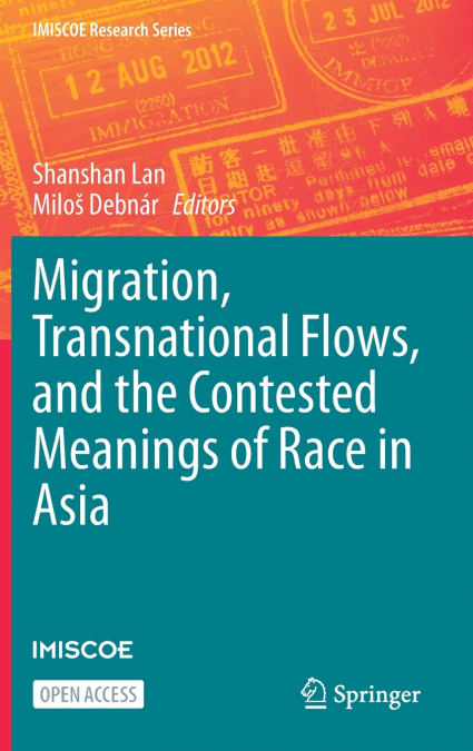 Migration, Transnational Flows, and the Contested Meanings of Race in Asia