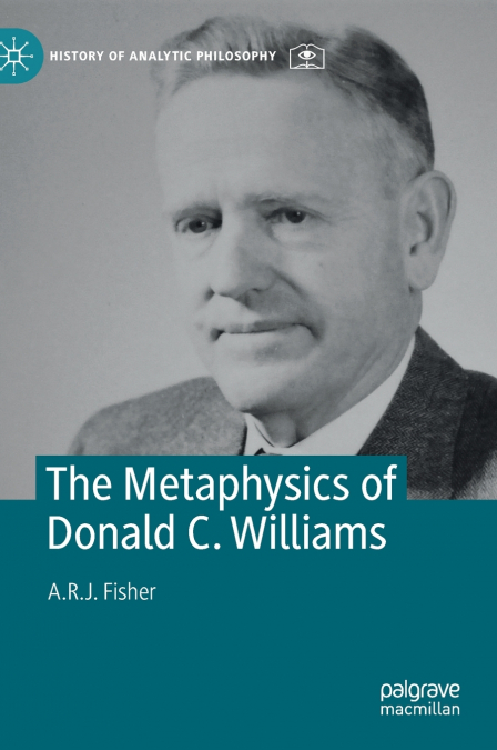 The Metaphysics of Donald C. Williams