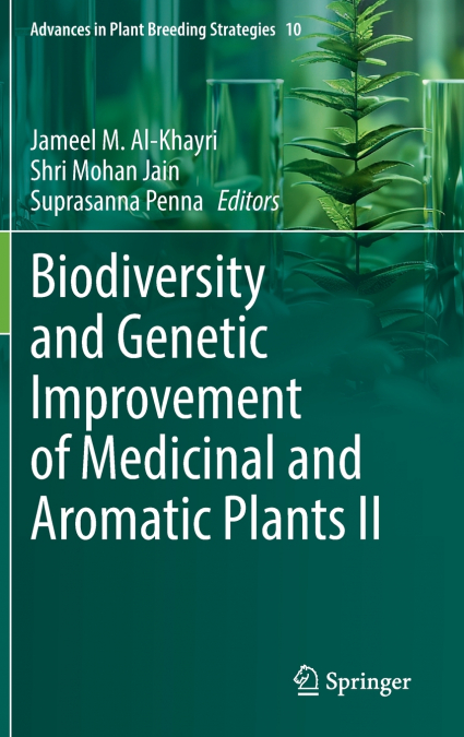 Biodiversity and Genetic Improvement of Medicinal and Aromatic Plants II