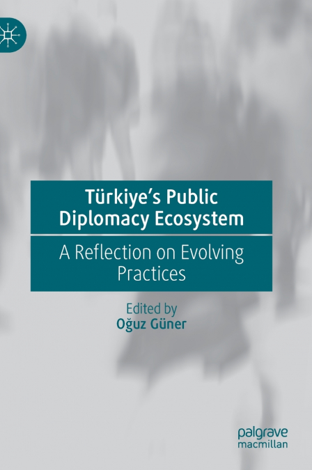 Türkiye’s Public Diplomacy Ecosystem