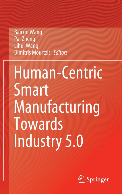 Human-Centric Smart Manufacturing Towards Industry 5.0