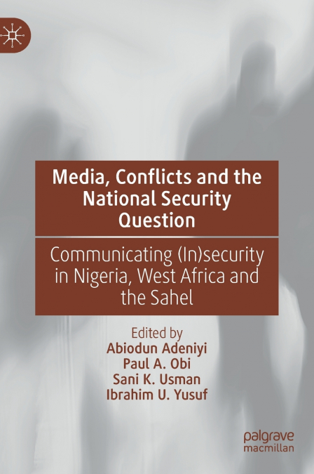 Media, Conflicts and the National Security Question