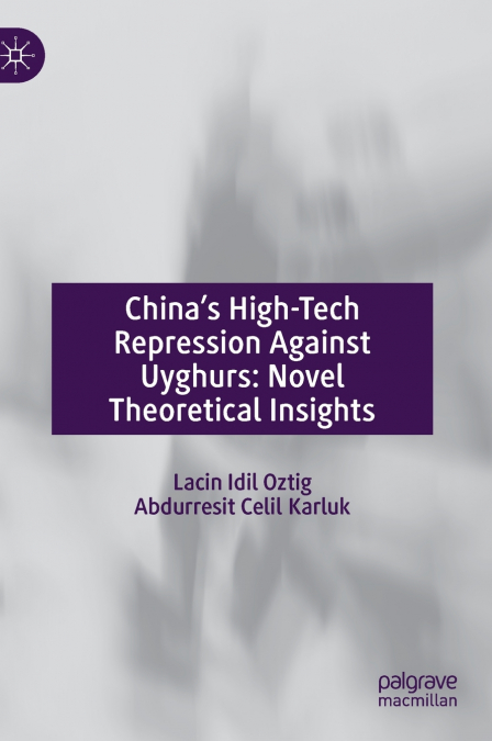 China’s High-Tech Repression Against Uyghurs