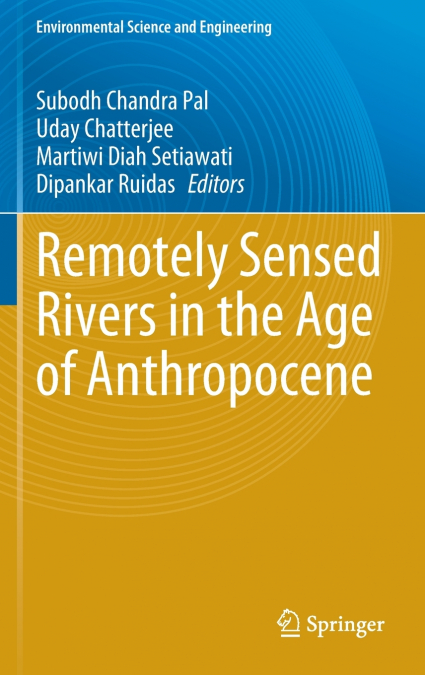 Remotely Sensed Rivers in the Age of Anthropocene