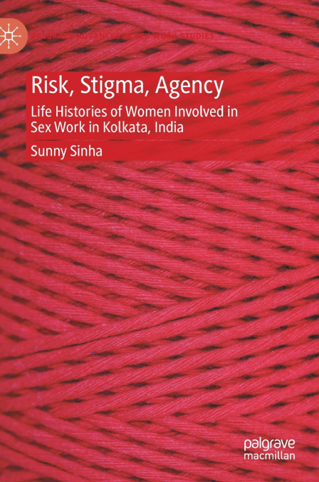 Risk, Stigma, Agency