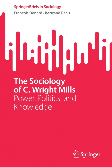 The Sociology of C. Wright Mills
