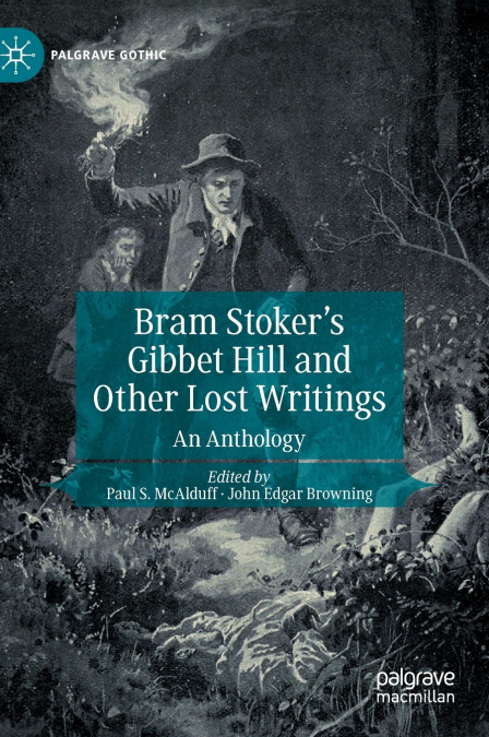 Bram Stoker’s Gibbet Hill and Other Lost Writings