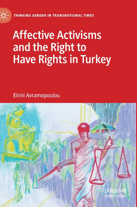 Affective Activisms and the Right to Have Rights in Turkey