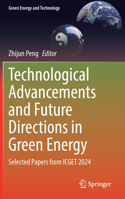 Technological Advancements and Future Directions in Green Energy