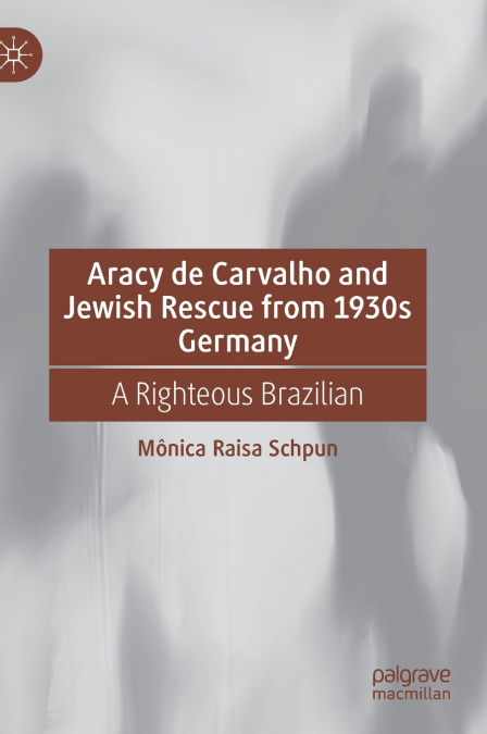 Aracy de Carvalho and Jewish Rescue from 1930s Germany
