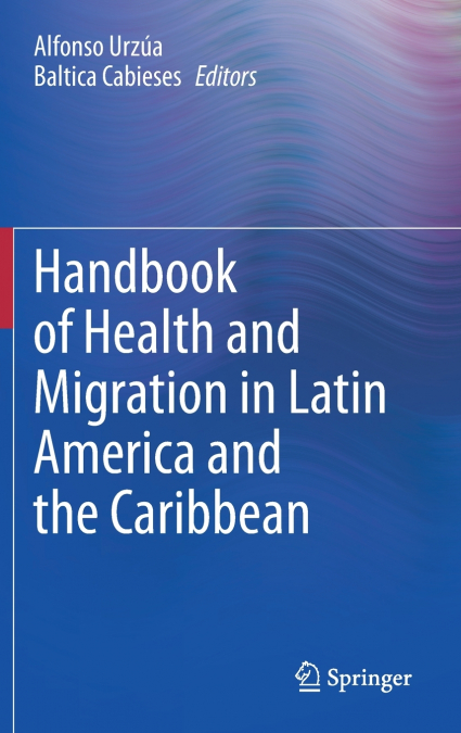 Handbook of Health and Migration in Latin America and the Caribbean