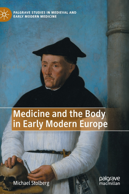 Medicine and the Body in Early Modern Europe