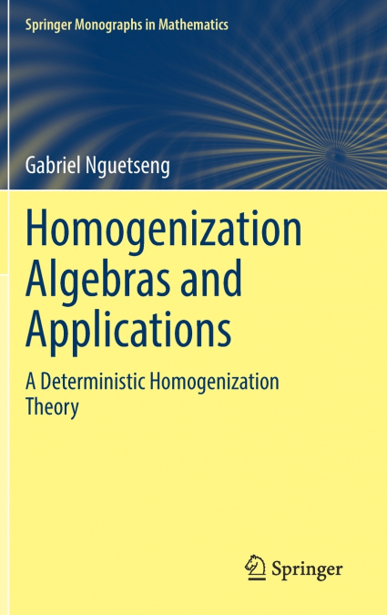 Homogenization Algebras and Applications