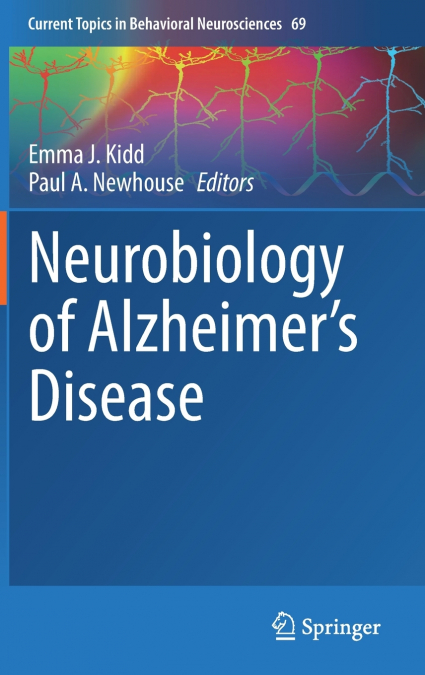 Neurobiology of Alzheimer’s Disease