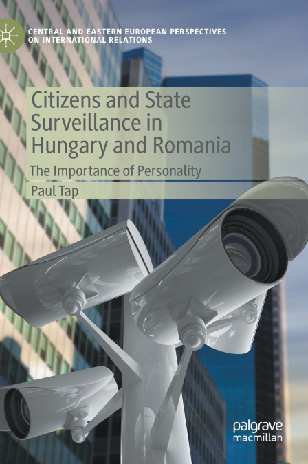 Citizens and State Surveillance in Hungary and Romania