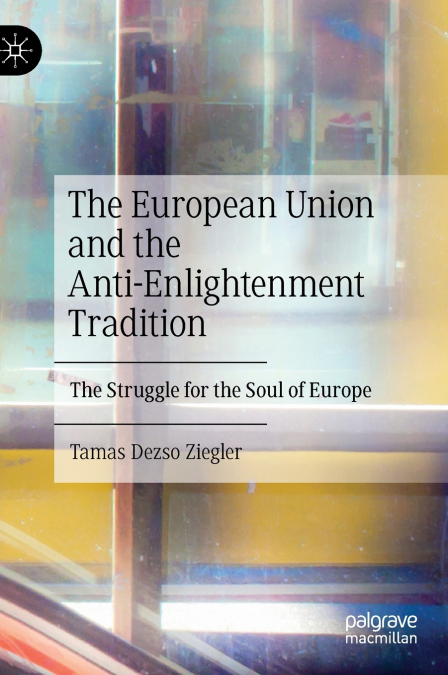 The European Union and the Anti-Enlightenment Tradition