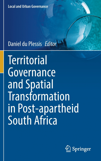 Territorial Governance and Spatial Transformation in Post-apartheid South Africa