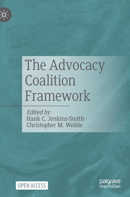The Advocacy Coalition Framework
