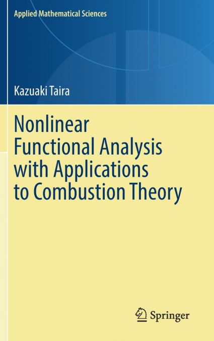 Nonlinear Functional Analysis with Applications to Combustion Theory